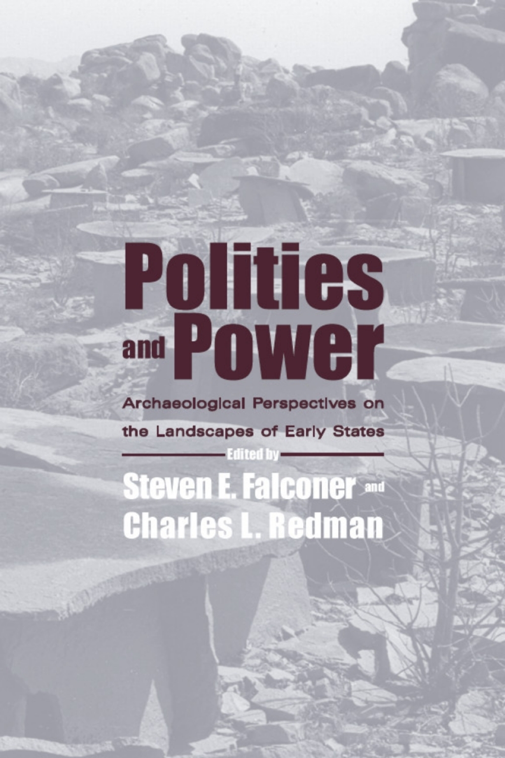 Polities and Power Archaeological Perspectives on the Landscapes of Early States  â€“ PDF/EPUB Version Downloadable