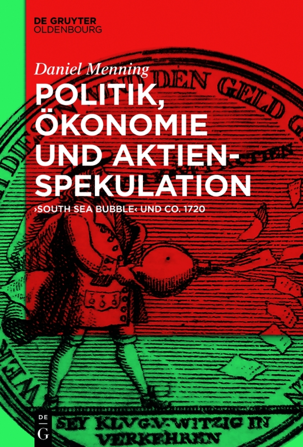Politik, Ã–konomie und Aktienspekulation "South Sea Bubble" und Co. 1720 1st Edition â€“ PDF/EPUB Version Downloadable