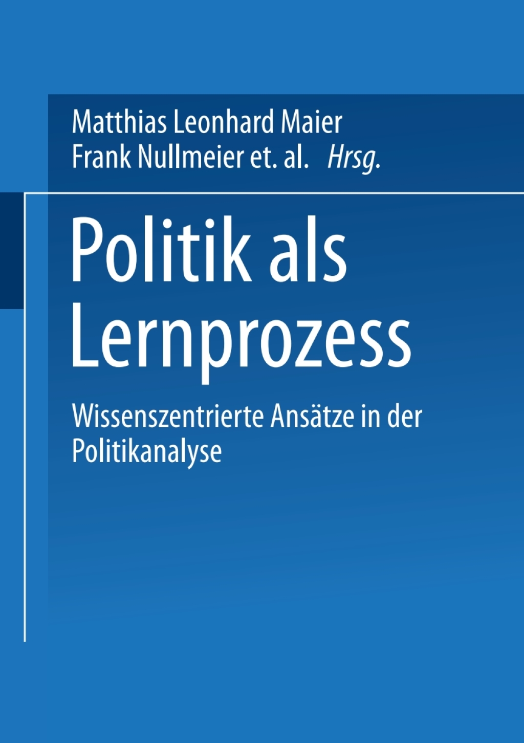 Politik als Lernprozess Wissenszentrierte AnsÃ¤tze der Politikanalyse 1st Edition â€“ PDF/EPUB Version Downloadable