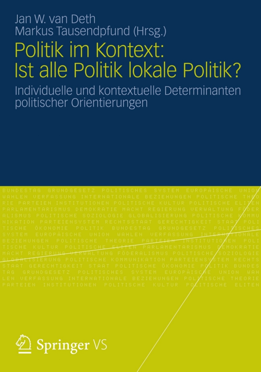 Politik im Kontext: Ist alle Politik lokale Politik? Individuelle und kontextuelle Determinanten politischer Orientierungen  â€“ PDF/EPUB Version Downloadable