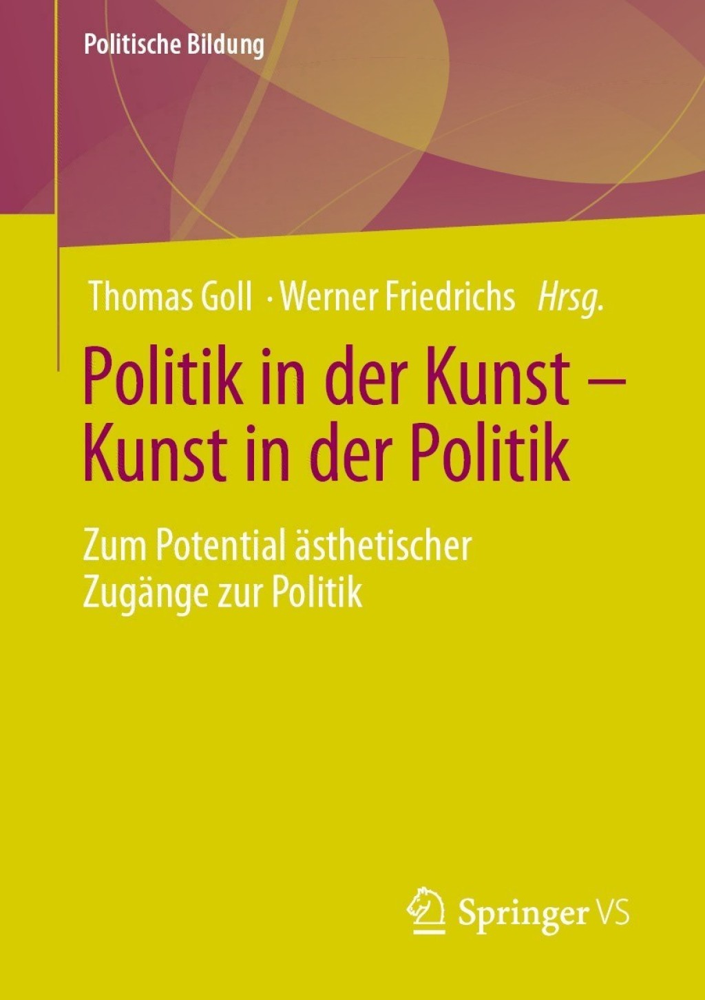 Politik in der Kunst â€“ Kunst in der Politik Zum Potential Ã¤sthetischer ZugÃ¤nge zur Politik  â€“ PDF/EPUB Version Downloadable