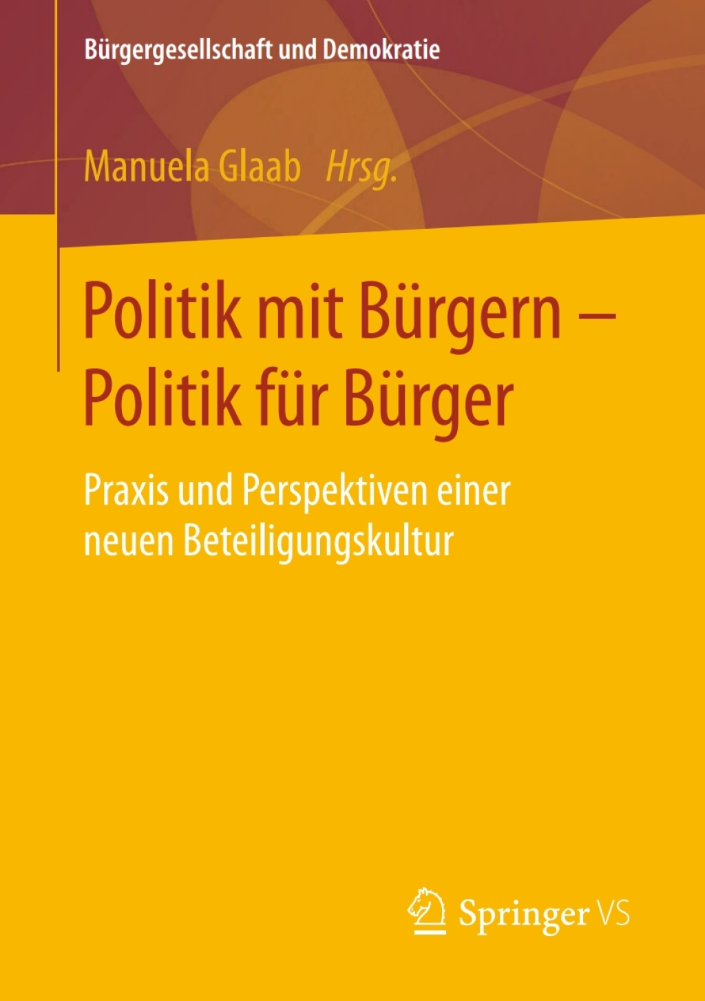 Politik mit BÃ¼rgern - Politik fÃ¼r BÃ¼rger Praxis und Perspektiven einer neuen Beteiligungskultur  â€“ PDF/EPUB Version Downloadable