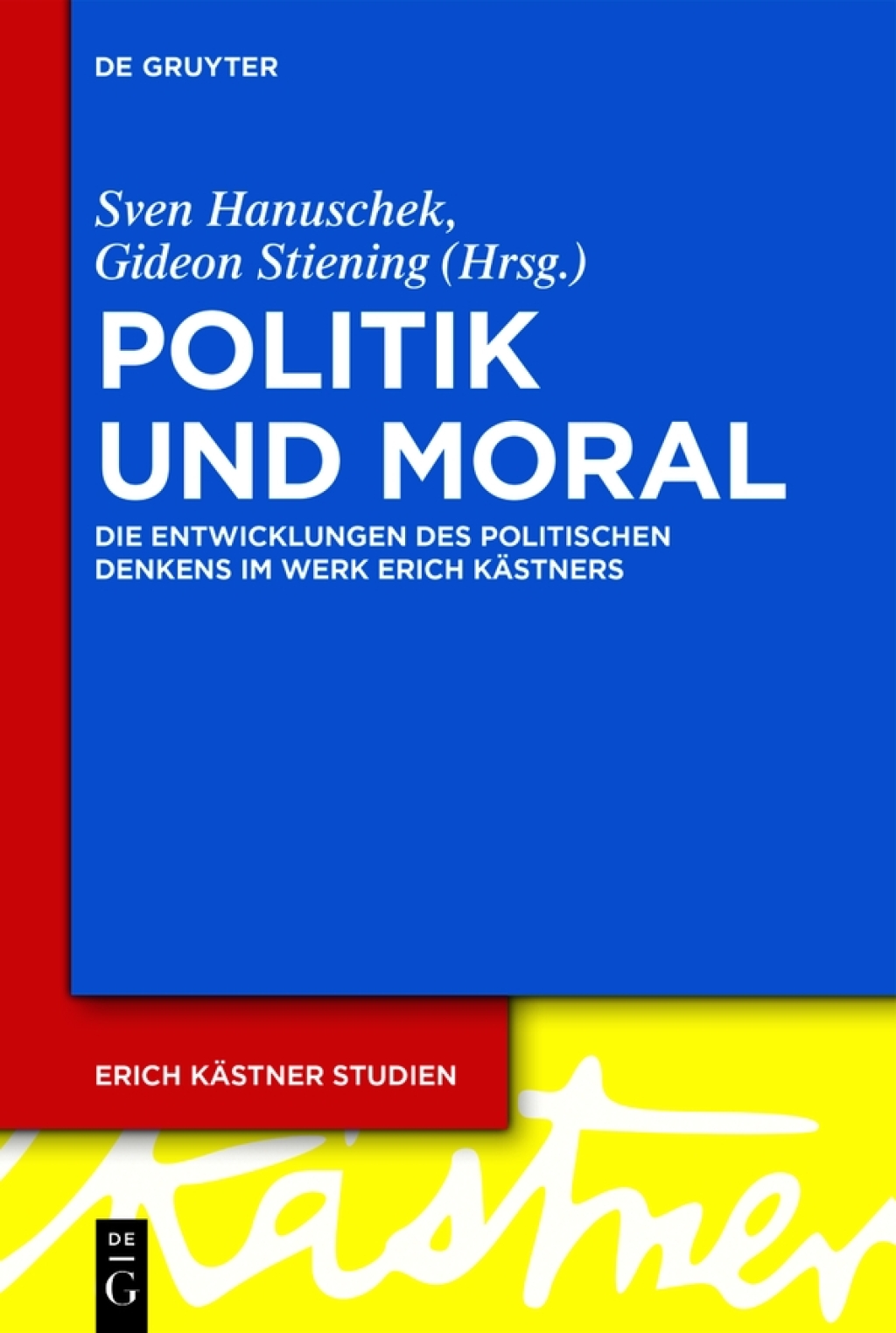 Politik und Moral Die Entwicklungen des politischen Denkens im Werk Erich KÃ¤stners 1st Edition â€“ PDF/EPUB Version Downloadable
