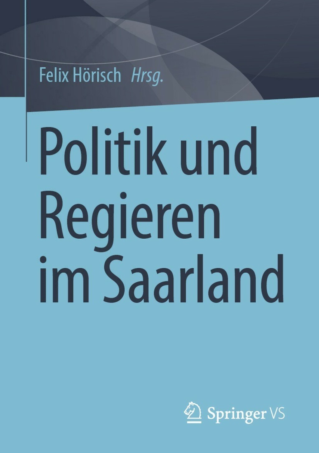Politik und Regieren im Saarland  â€“ PDF/EPUB Version Downloadable