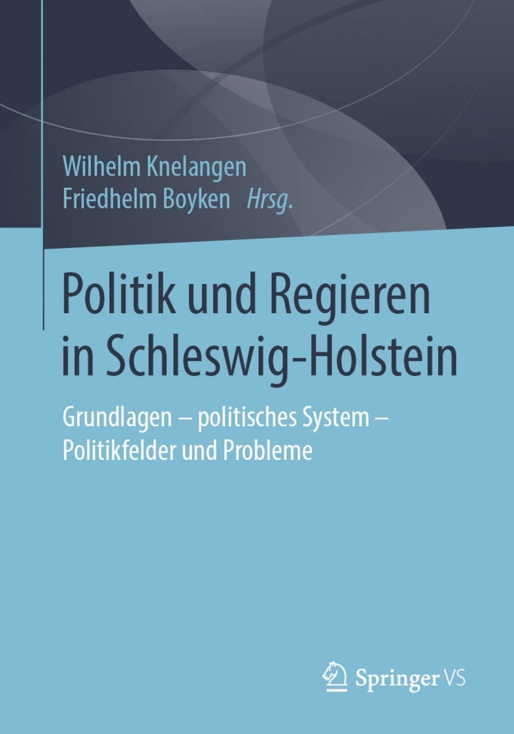 Politik und Regieren in Schleswig-Holstein Grundlagen - politisches System - Politikfelder und Probleme  â€“ PDF/EPUB Version Downloadable