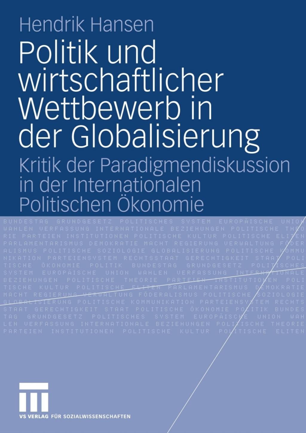 Politik und wirtschaftlicher Wettbewerb in der Globalisierung Kritik der Paradigmendiskussion in der Internationalen Politischen Ã–konomie  â€“ PDF/EPUB Version Downloadable