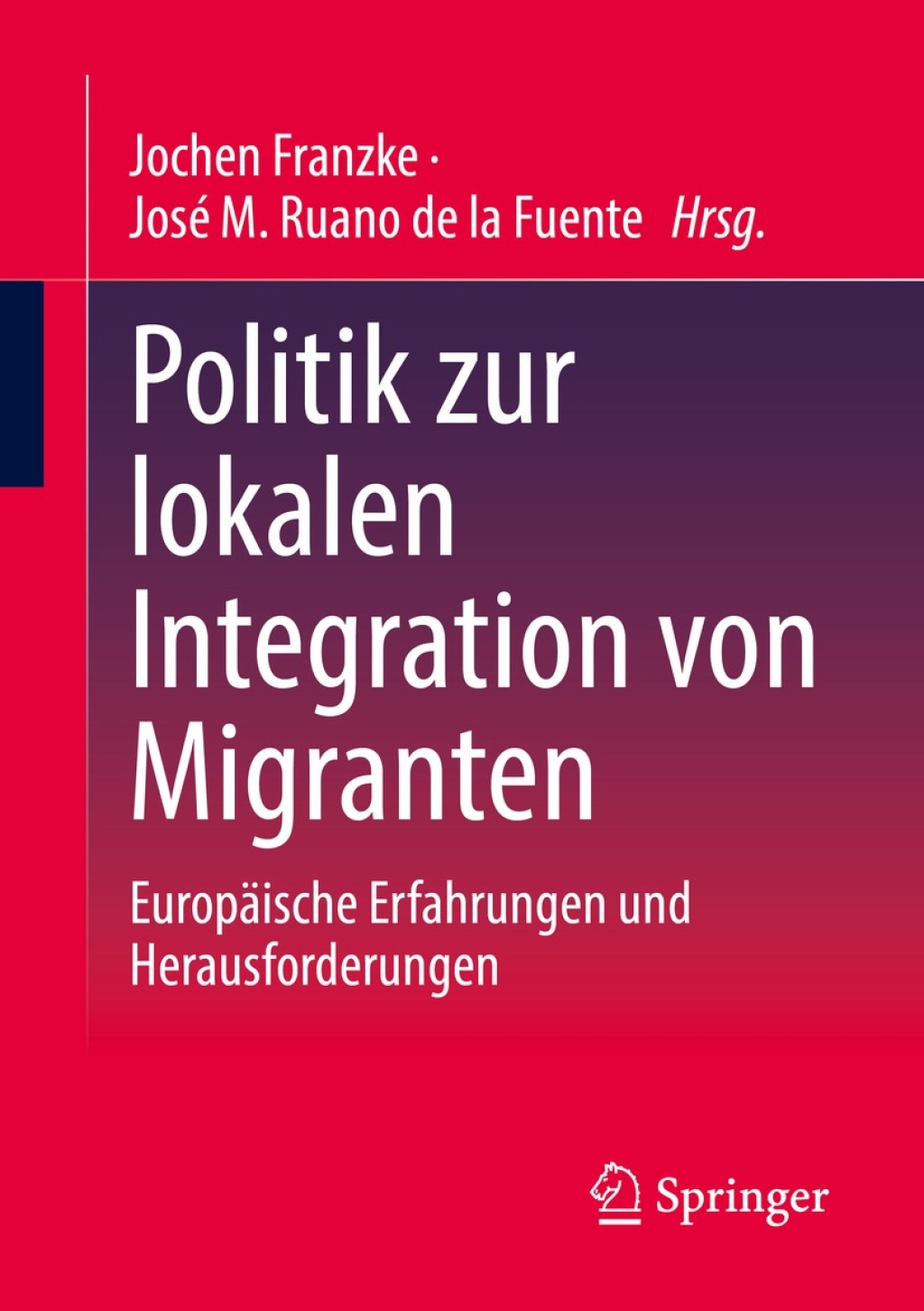 Politik zur lokalen Integration von Migranten EuropÃ¤ische Erfahrungen und Herausforderungen  â€“ PDF/EPUB Version Downloadable