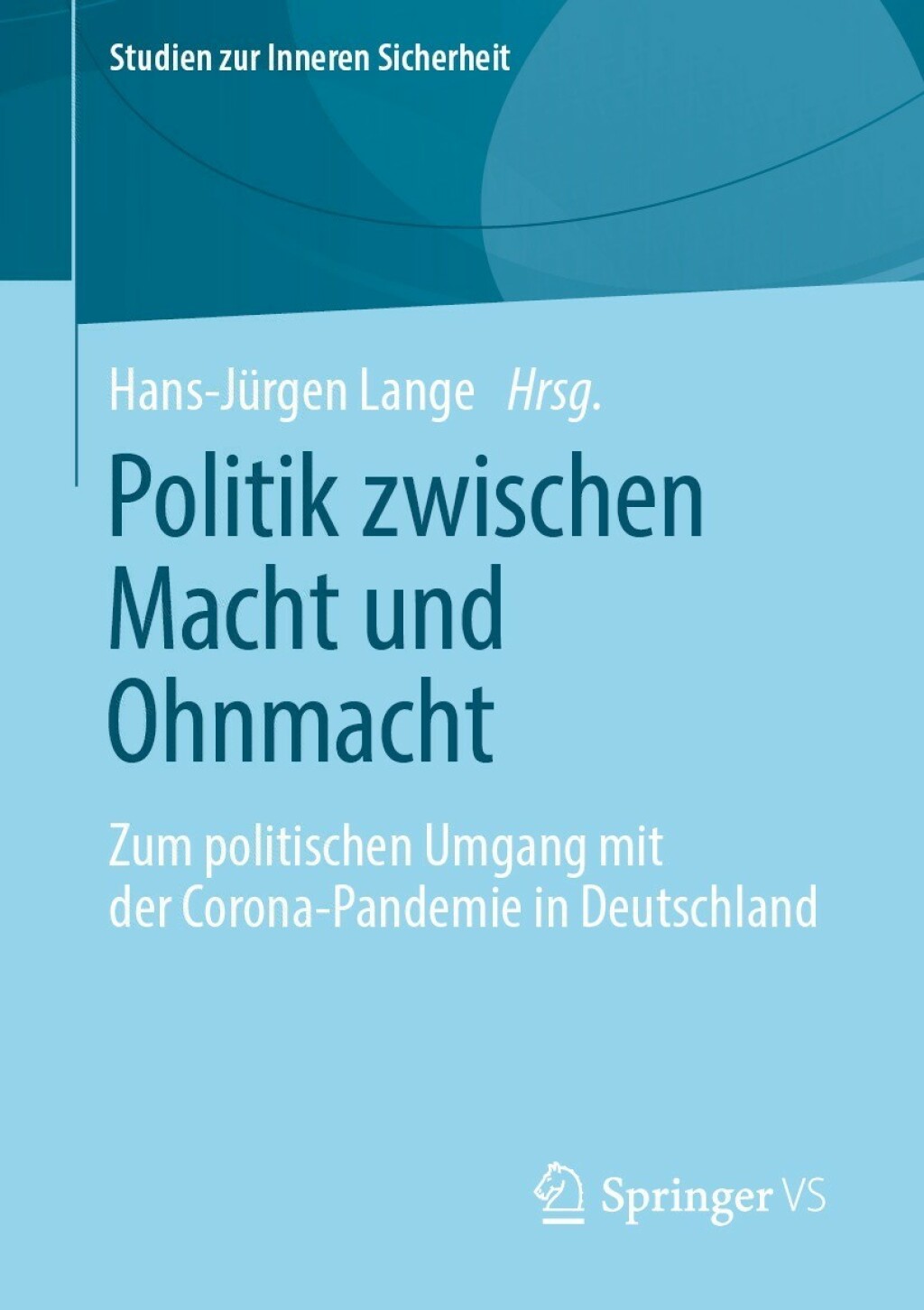 Politik zwischen Macht und Ohnmacht Zum politischen Umgang mit der Corona-Pandemie in Deutschland  â€“ PDF/EPUB Version Downloadable