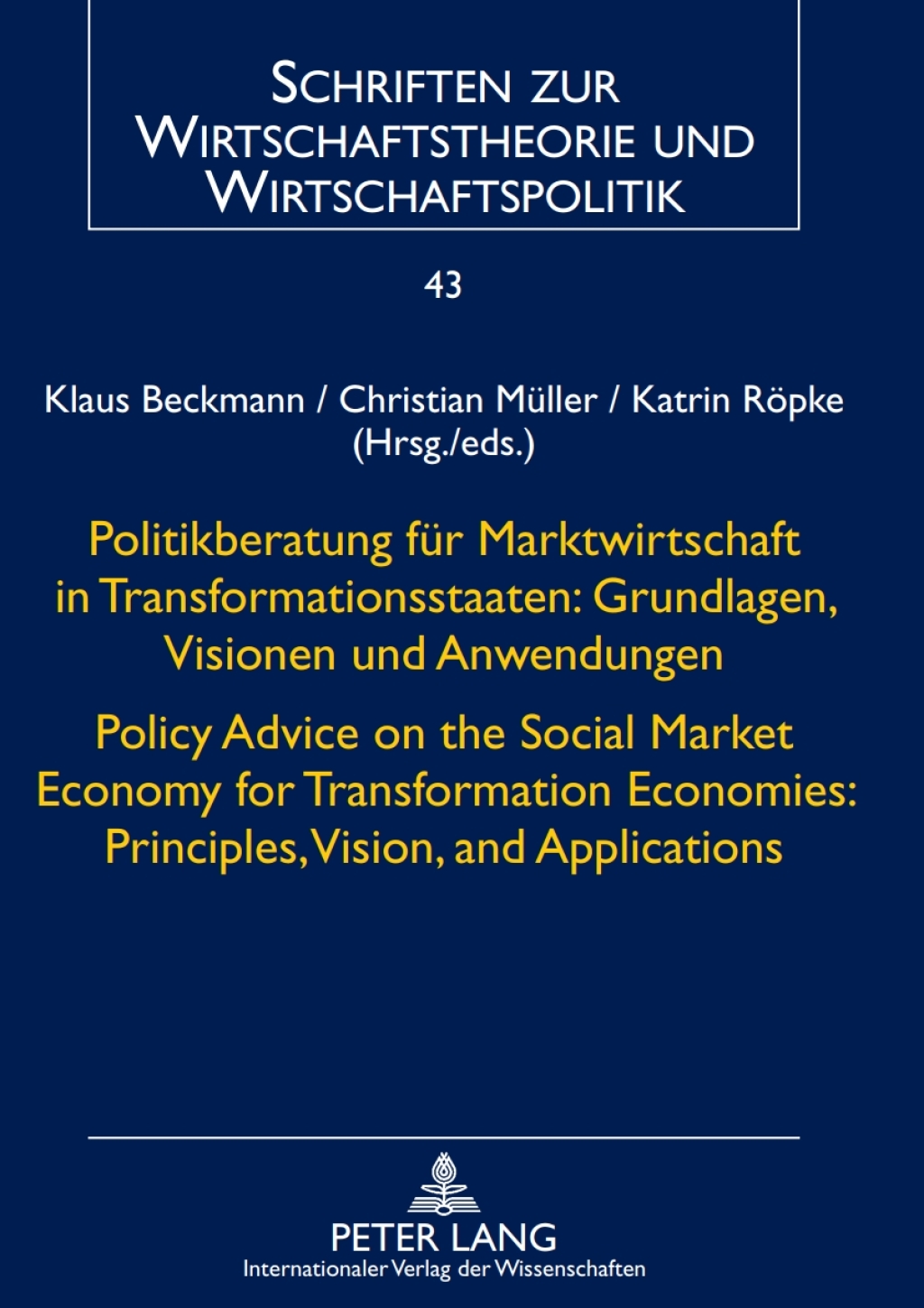 Politikberatung fuer Marktwirtschaft in Transformationsstaaten: Grundlagen, Visionen und Anwendungen- Policy Advice on the Social Market Economy for Transformation Economies: Principles, Vision, and Applications 1st Edition â€“ PDF/EPUB Version Downloadable