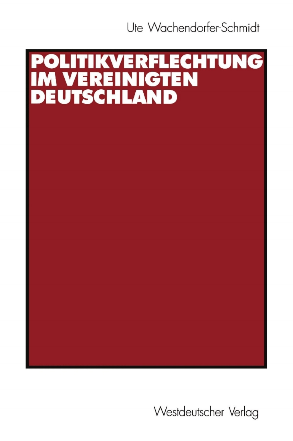 Politikverflechtung im vereinigten Deutschland  â€“ PDF/EPUB Version Downloadable