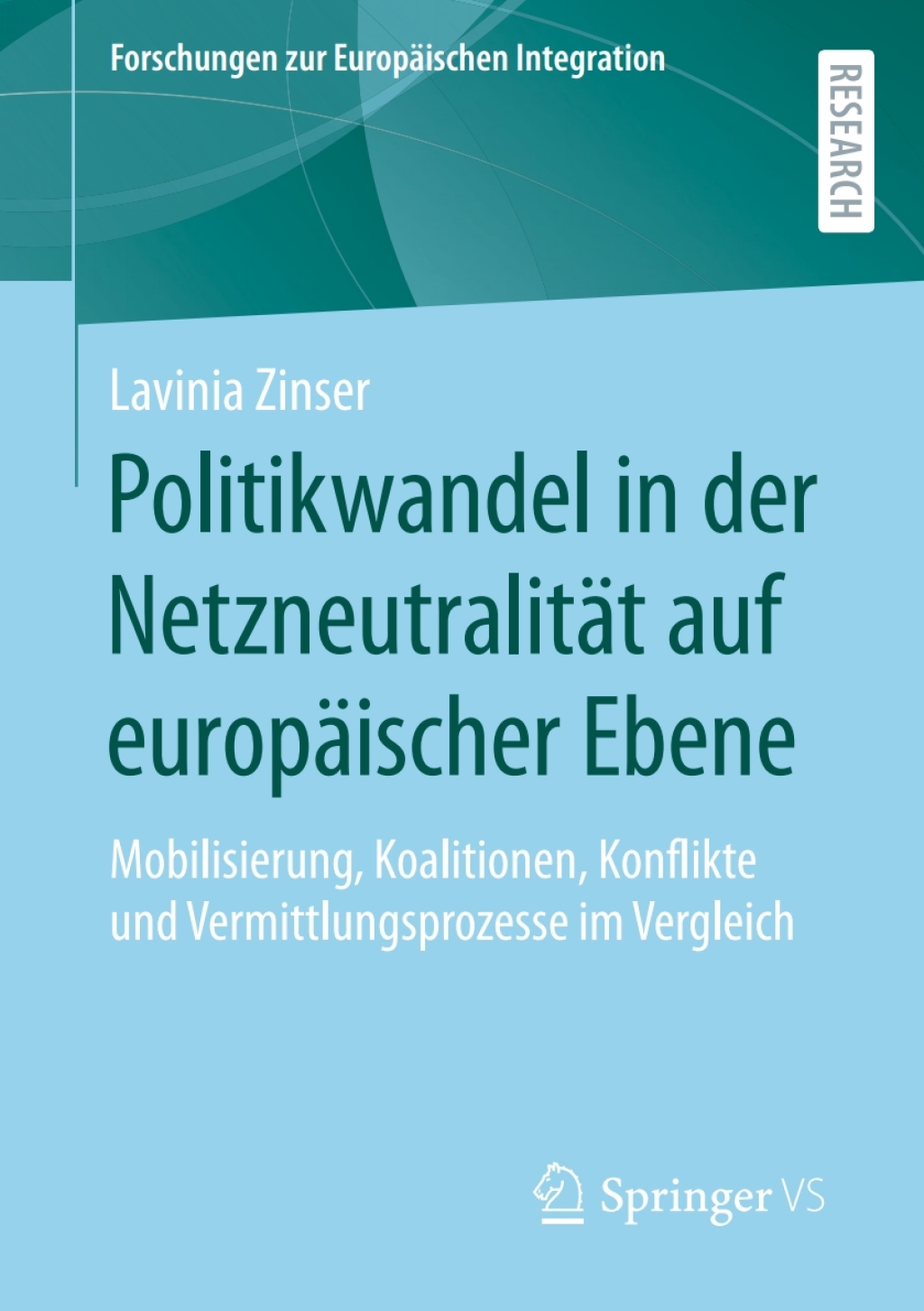 Politikwandel in der NetzneutralitÃ¤t auf europÃ¤ischer Ebene Mobilisierung, Koalitionen, Konflikte und Vermittlungsprozesse im Vergleich  â€“ PDF/EPUB Version Downloadable