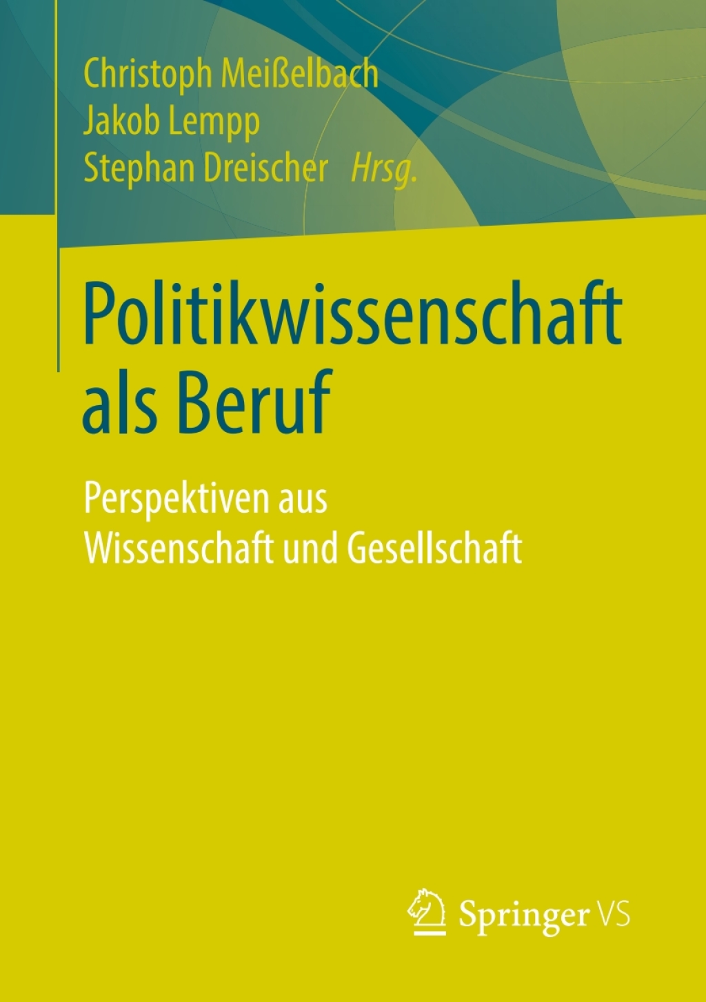 Politikwissenschaft als Beruf Perspektiven aus Wissenschaft und Gesellschaft  â€“ PDF/EPUB Version Downloadable