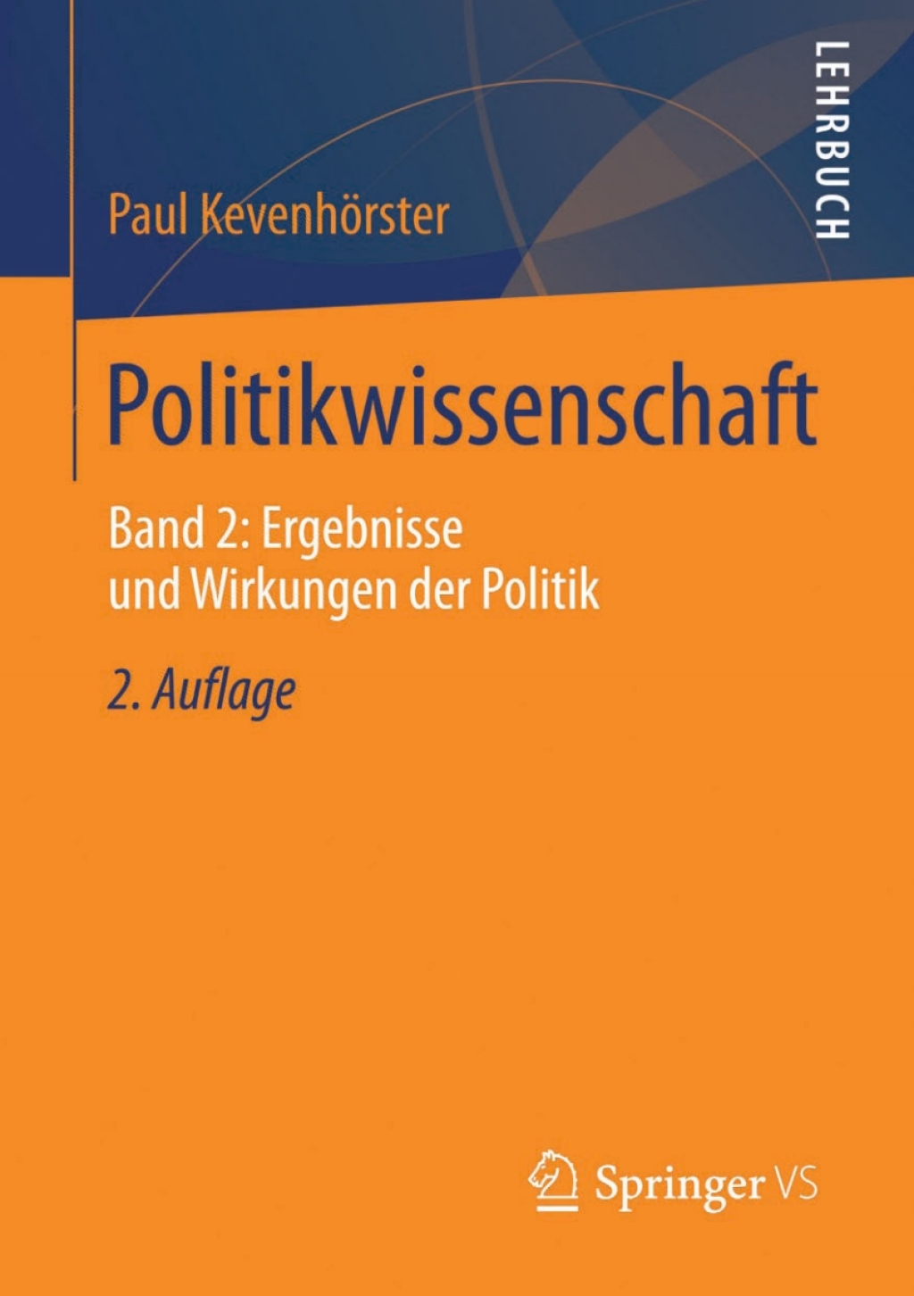 Politikwissenschaft Band 2: Ergebnisse und Wirkungen der Politik 2nd Edition â€“ PDF/EPUB Version Downloadable
