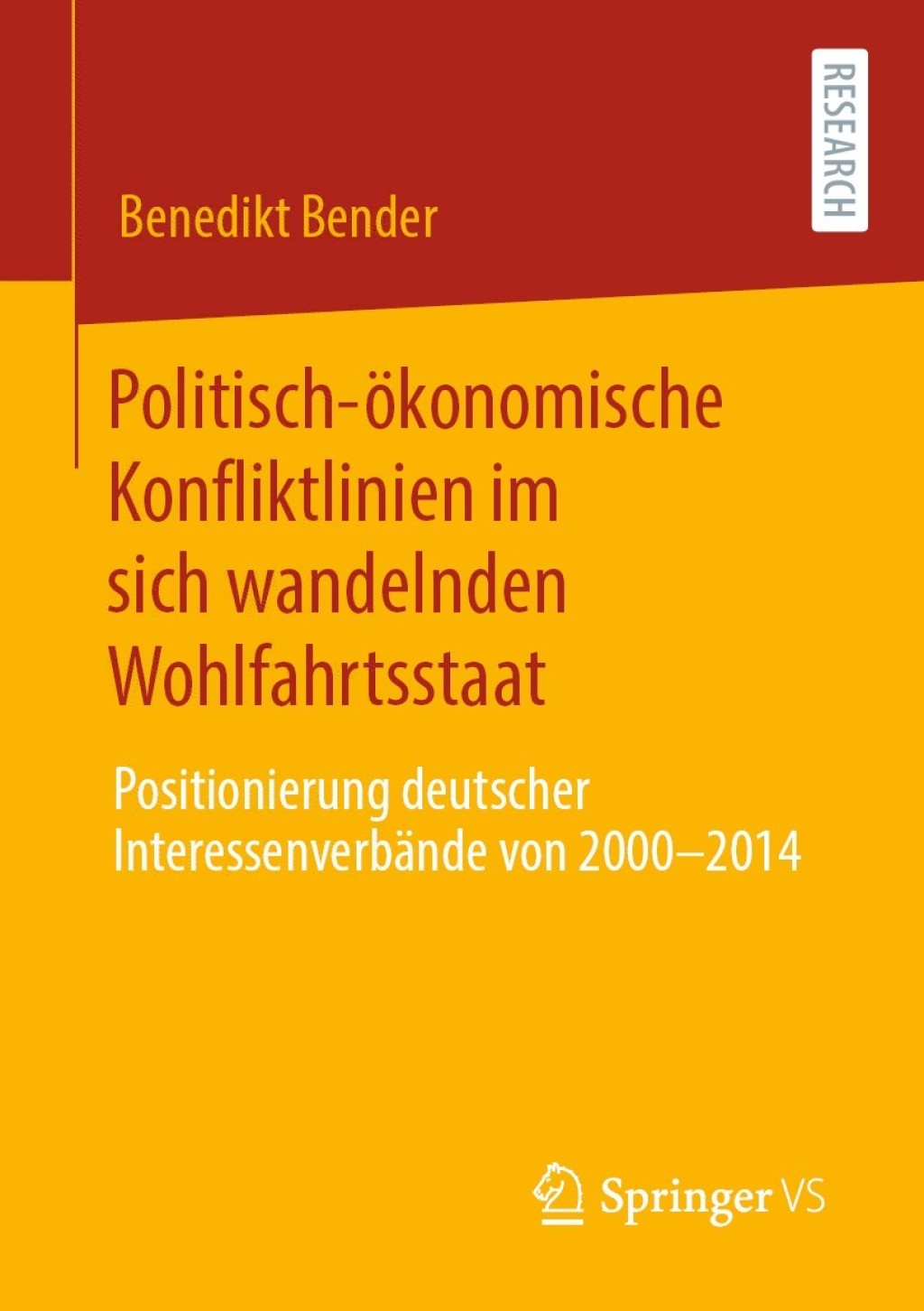 Politisch-Ã¶konomische Konfliktlinien im sich wandelnden Wohlfahrtsstaat Positionierung deutscher InteressenverbÃ¤nde von 2000 bis 2014  â€“ PDF/EPUB Version Downloadable