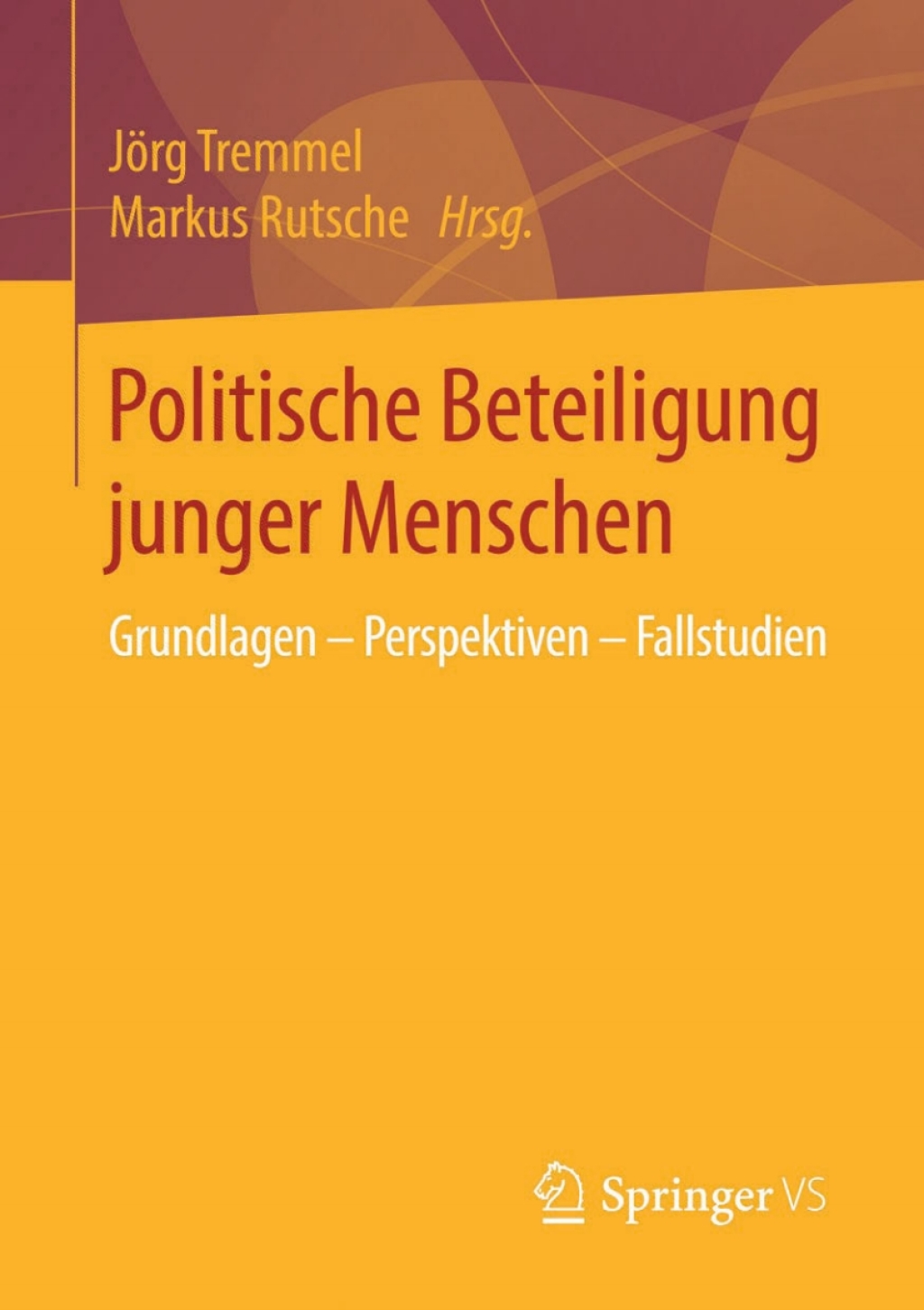 Politische Beteiligung junger Menschen Grundlagen â€“ Perspektiven â€“ Fallstudien  â€“ PDF/EPUB Version Downloadable