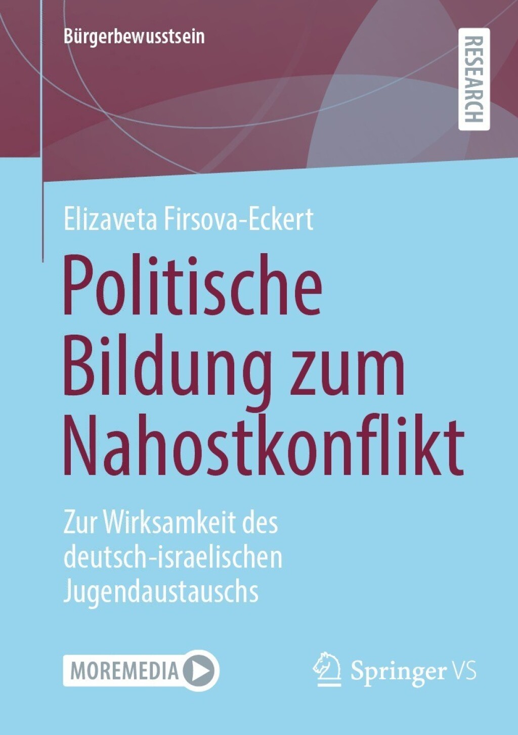 Politische Bildung zum Nahostkonflikt Zur Wirksamkeit des deutsch-israelischen Jugendaustauschs  â€“ PDF/EPUB Version Downloadable