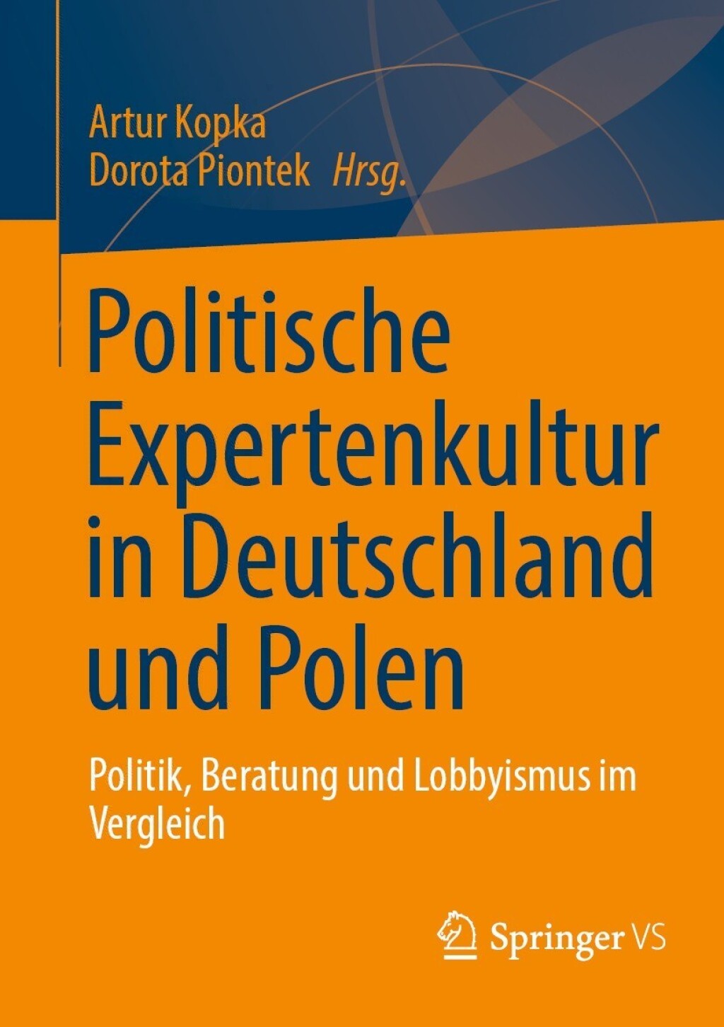 Politische Expertenkultur in Deutschland und Polen Politik, Beratung und Lobbyismus im Vergleich  â€“ PDF/EPUB Version Downloadable