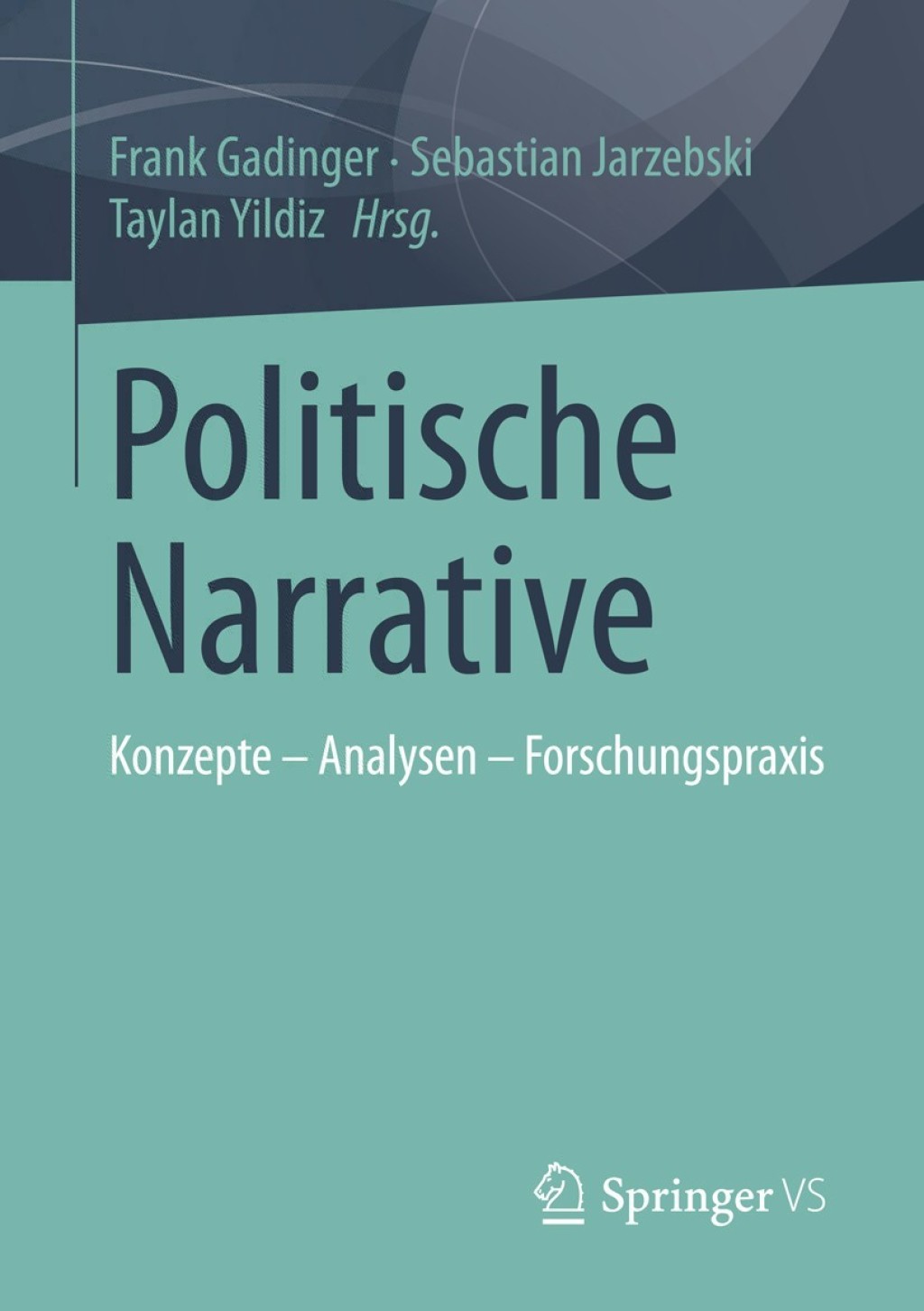 Politische Narrative Konzepte - Analysen - Forschungspraxis  â€“ PDF/EPUB Version Downloadable