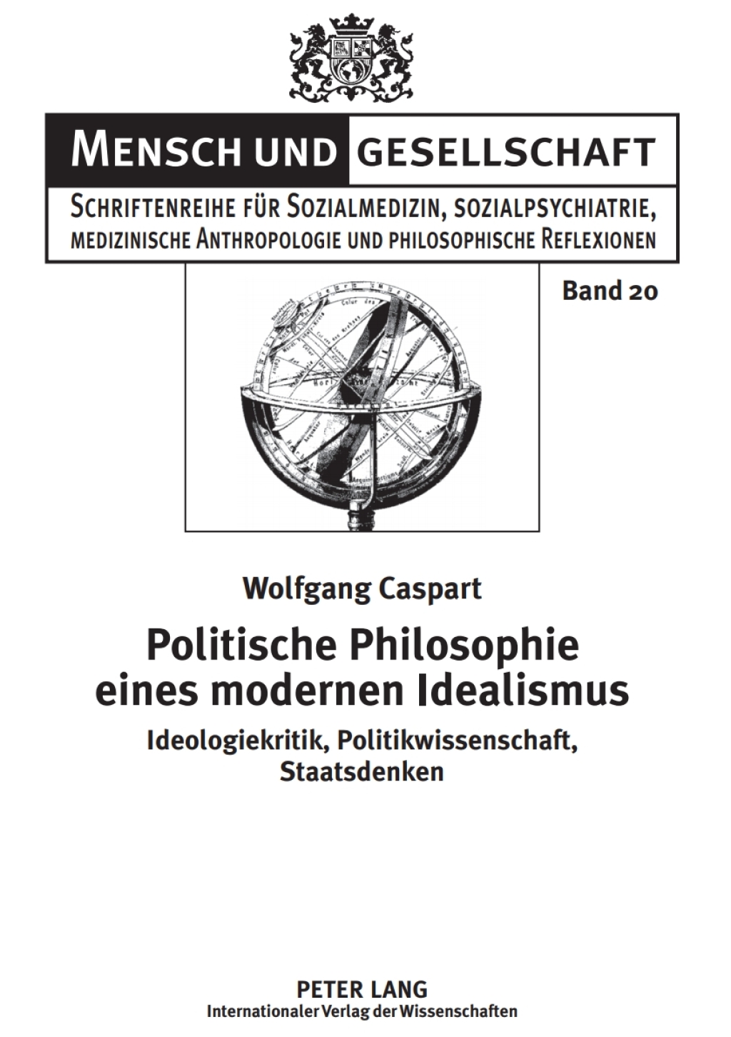 Politische Philosophie eines modernen Idealismus Ideologiekritik, Politikwissenschaft, Staatsdenken 1st Edition â€“ PDF/EPUB Version Downloadable