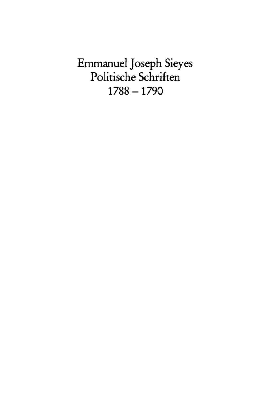 Politische Schriften 1788â€“1790 Mit Glossar und kritischer Sieyes-Bibliographie 1st Edition â€“ PDF/EPUB Version Downloadable