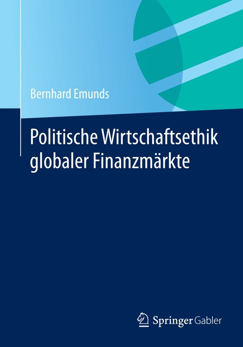 Politische Wirtschaftsethik globaler FinanzmÃ¤rkte  â€“ PDF/EPUB Version Downloadable