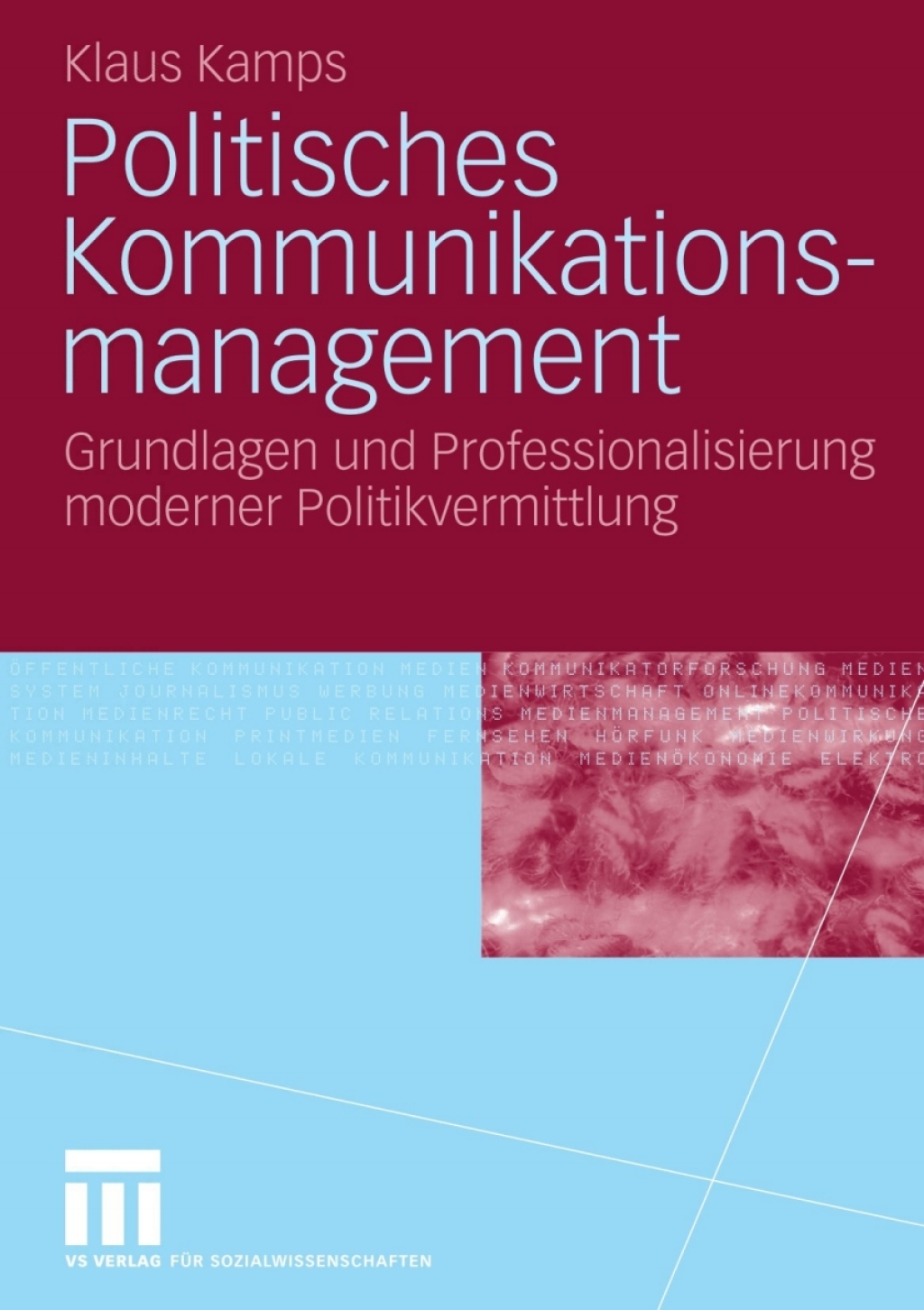 Politisches Kommunikationsmanagement Grundlagen und Professionalisierung moderner Politikvermittlung  â€“ PDF/EPUB Version Downloadable
