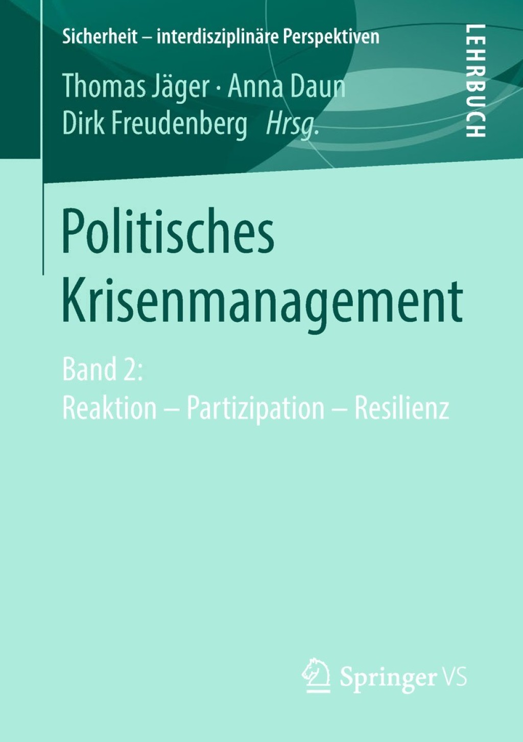 Politisches Krisenmanagement Band 2: Reaktion â€“ Partizipation â€“ Resilienz  â€“ PDF/EPUB Version Downloadable