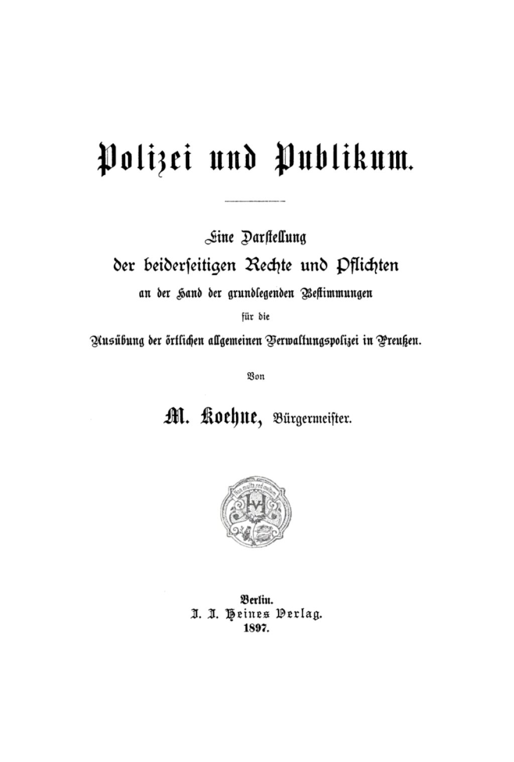 Polizei und Publikum Eine Darstellung der beiderseitigen Rechte und Pflichten 1st Edition â€“ PDF/EPUB Version Downloadable