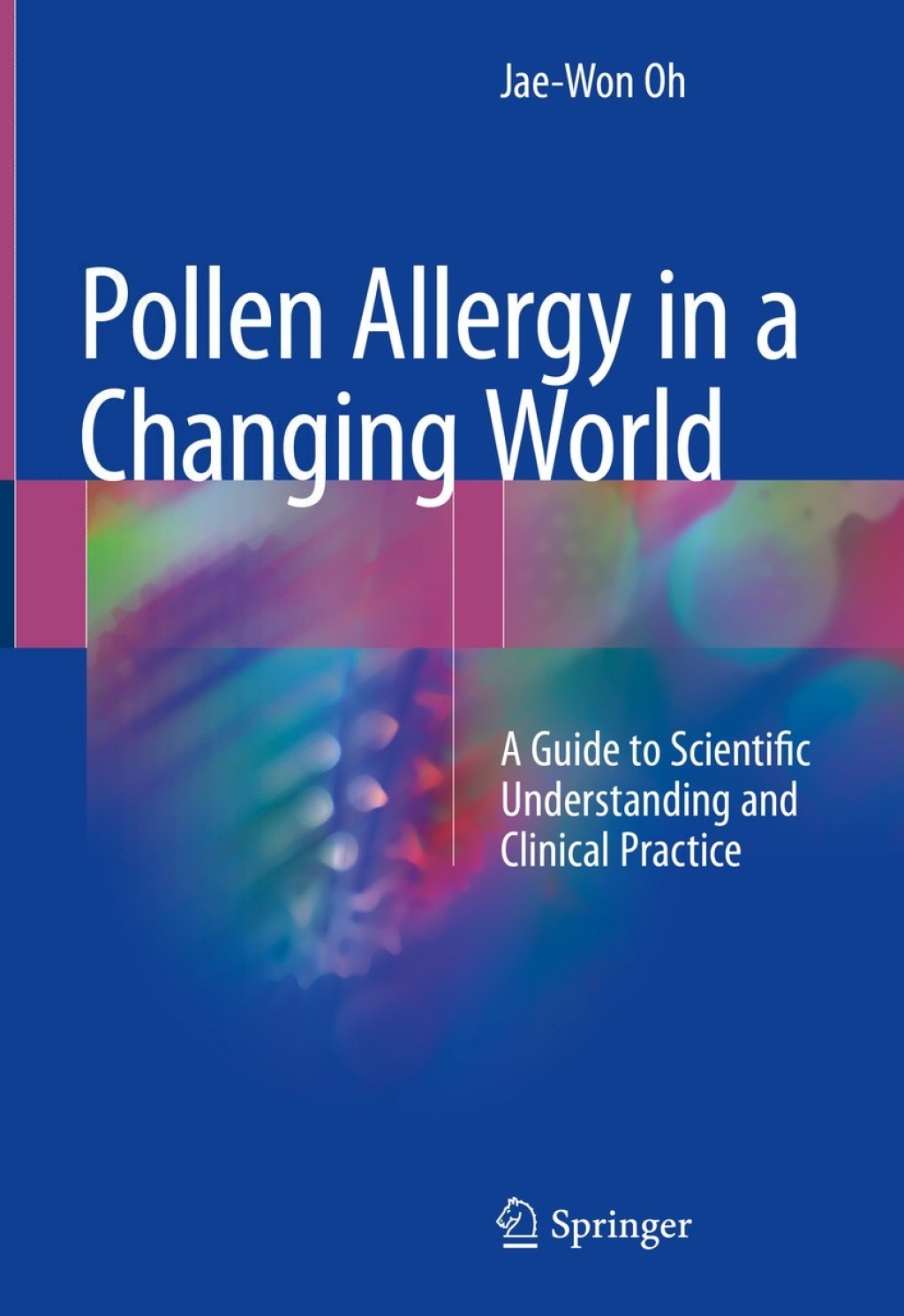 Pollen Allergy in a Changing World A Guide to Scientific Understanding and Clinical Practice  â€“ PDF/EPUB Version Downloadable