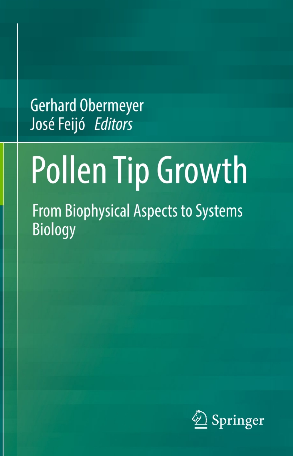 Pollen Tip Growth From Biophysical Aspects to Systems Biology  â€“ PDF/EPUB Version Downloadable