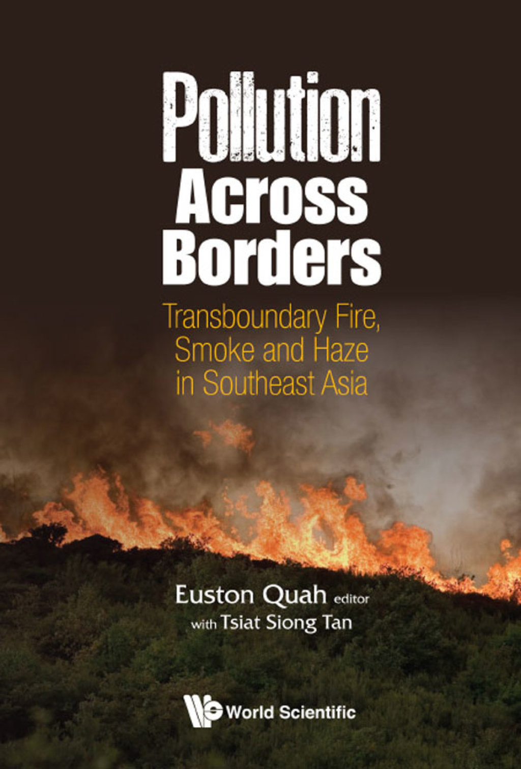 Pollution Across Borders: Transboundary Fire, Smoke and Haze in Southeast Asia  â€“ PDF/EPUB Version Downloadable