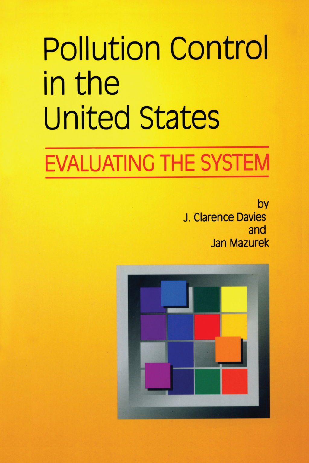 Pollution Control in United States Evaluating the System 1st Edition â€“ PDF/EPUB Version Downloadable