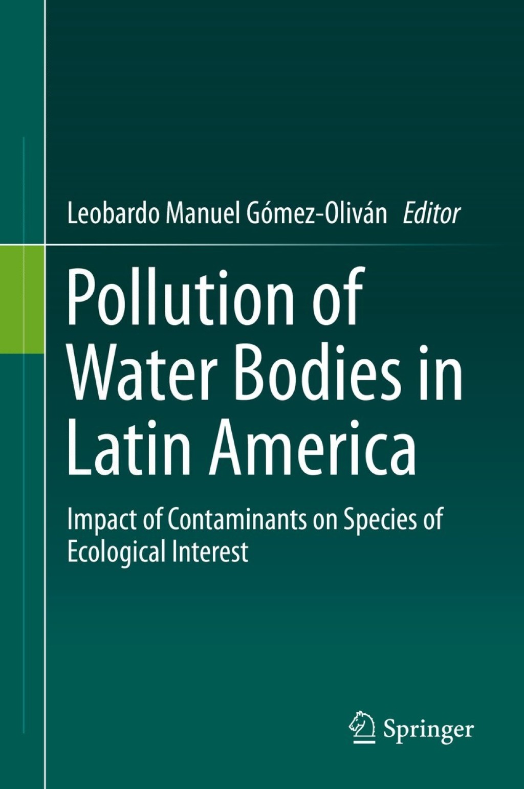 Pollution of Water Bodies in Latin America Impact of Contaminants on Species of Ecological Interest  â€“ PDF/EPUB Version Downloadable