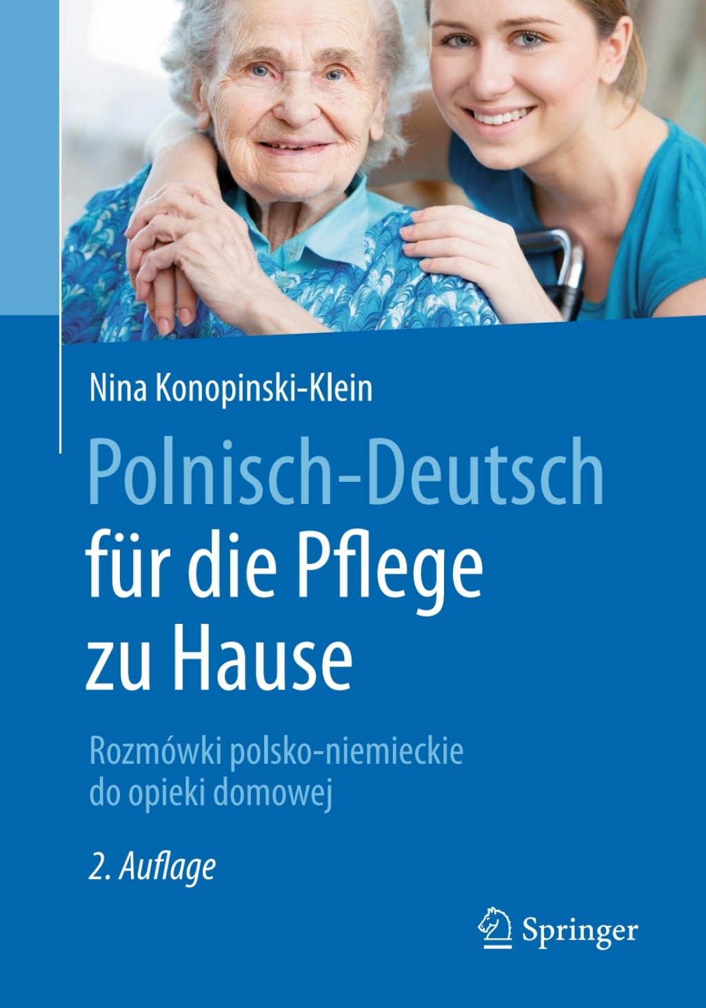 Polnisch-Deutsch fÃ¼r die Pflege zu Hause RozmÃ³wki polsko-niemieckie do opieki domowej 2nd Edition - (PDF/EPUB Version)