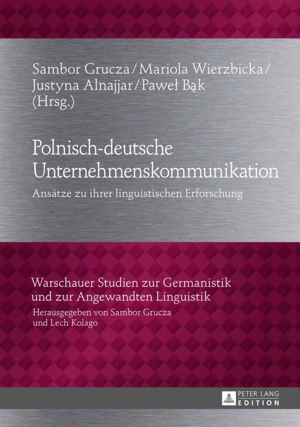 Polnisch-deutsche Unternehmenskommunikation Ansaetze zu ihrer linguistischen Erforschung 1st Edition â€“ PDF/EPUB Version Downloadable