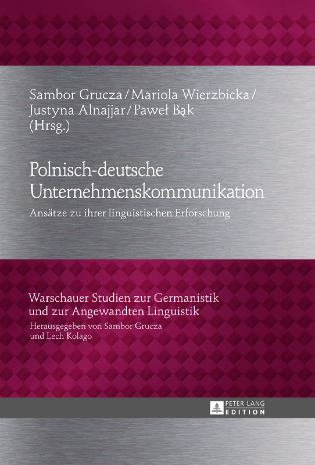 Polnisch-deutsche Unternehmenskommunikation Ansaetze zu ihrer linguistischen Erforschung 1st Edition â€“ PDF/EPUB Version Downloadable