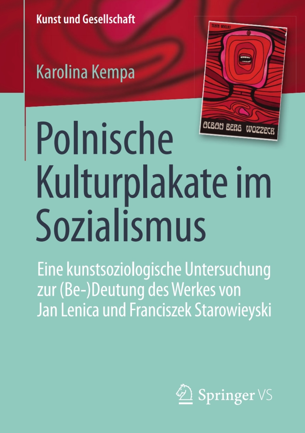 Polnische Kulturplakate im Sozialismus Eine kunstsoziologische Untersuchung zur (Be-)Deutung des Werkes von Jan Lenica und Franciszek Starowieyski  â€“ PDF/EPUB Version Downloadable
