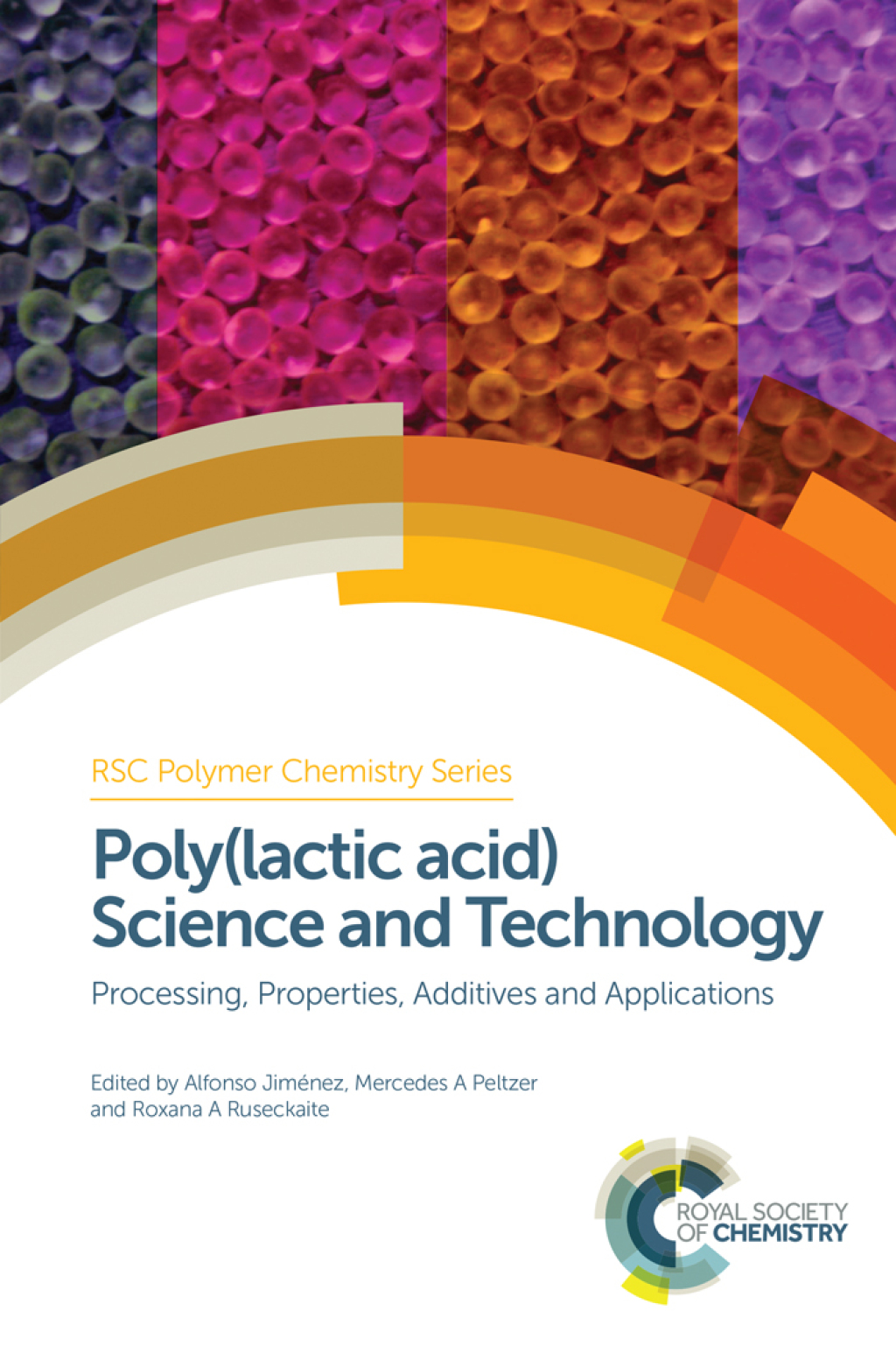 Poly(lactic acid) Science and Technology Processing, Properties, Additives and Applications 1st Edition â€“ PDF/EPUB Version Downloadable