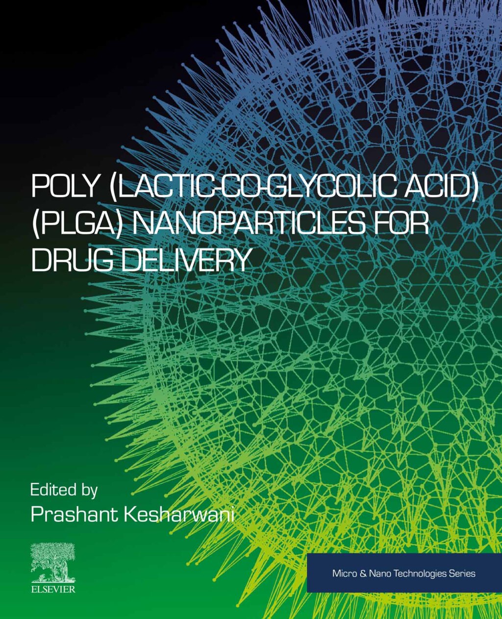 Poly(lactic-co-glycolic acid) (PLGA) Nanoparticles for Drug Delivery 1st Edition â€“ PDF/EPUB Version Downloadable