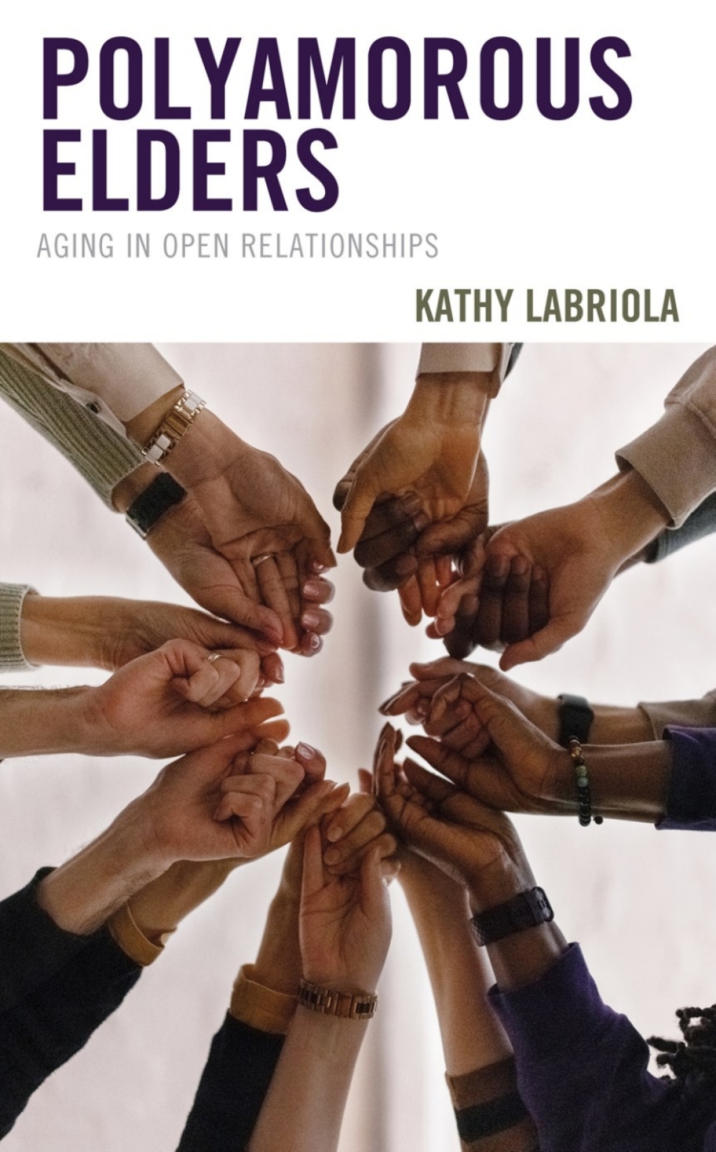 Polyamorous Elders Aging in Open Relationships 1st Edition â€“ PDF/EPUB Version Downloadable