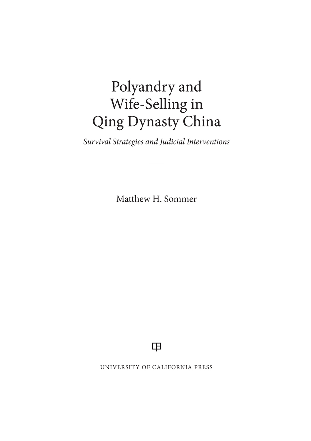 Polyandry and Wife-Selling in Qing Dynasty China Survival Strategies and Judicial Interventions 1st Edition â€“ PDF/EPUB Version Downloadable