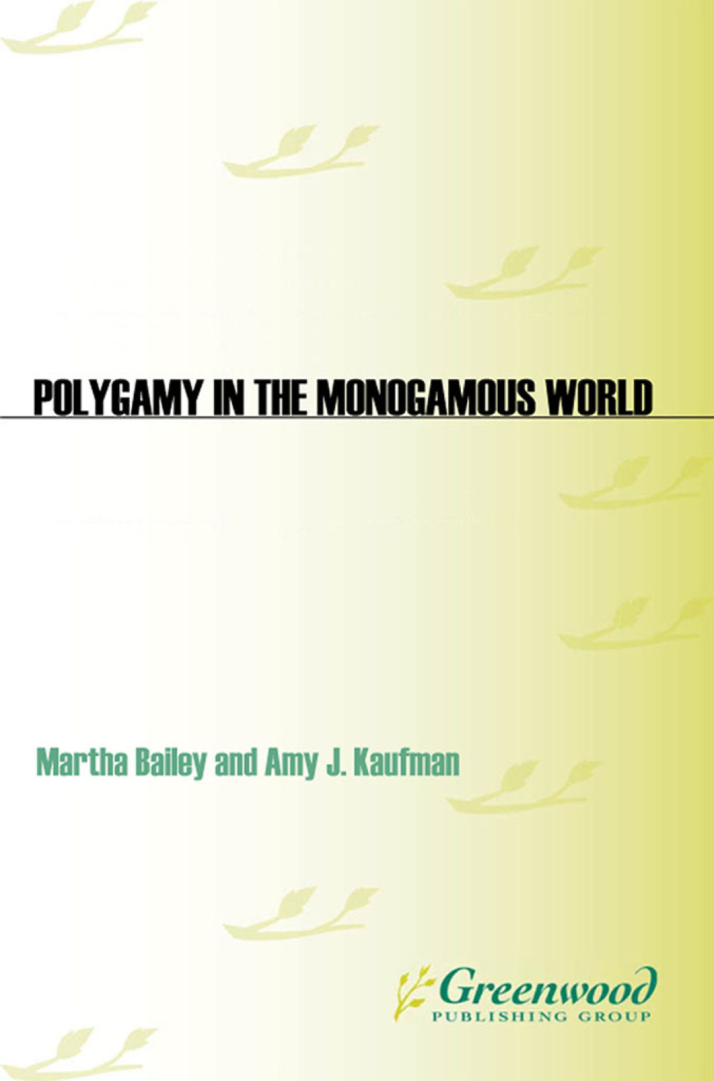 Polygamy in the Monogamous World Multicultural Challenges for Western Law and Policy 1st Edition – PDF/EPUB Version Downloadable Polygamy in the Monogamous World Multicultural Challenges for Western Law and Policy 1st Edition – PDF/EPUB Version Downloadable - Image 1