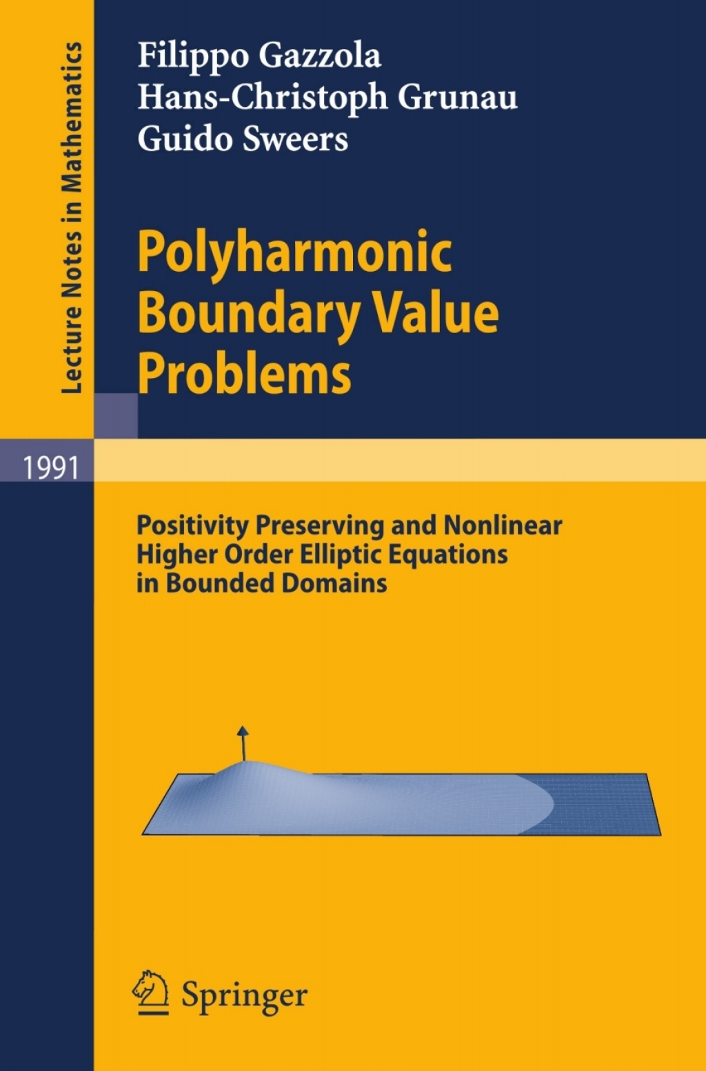 Polyharmonic Boundary Value Problems Positivity Preserving and Nonlinear Higher Order Elliptic Equations in Bounded Domains  â€“ PDF/EPUB Version Downloadable