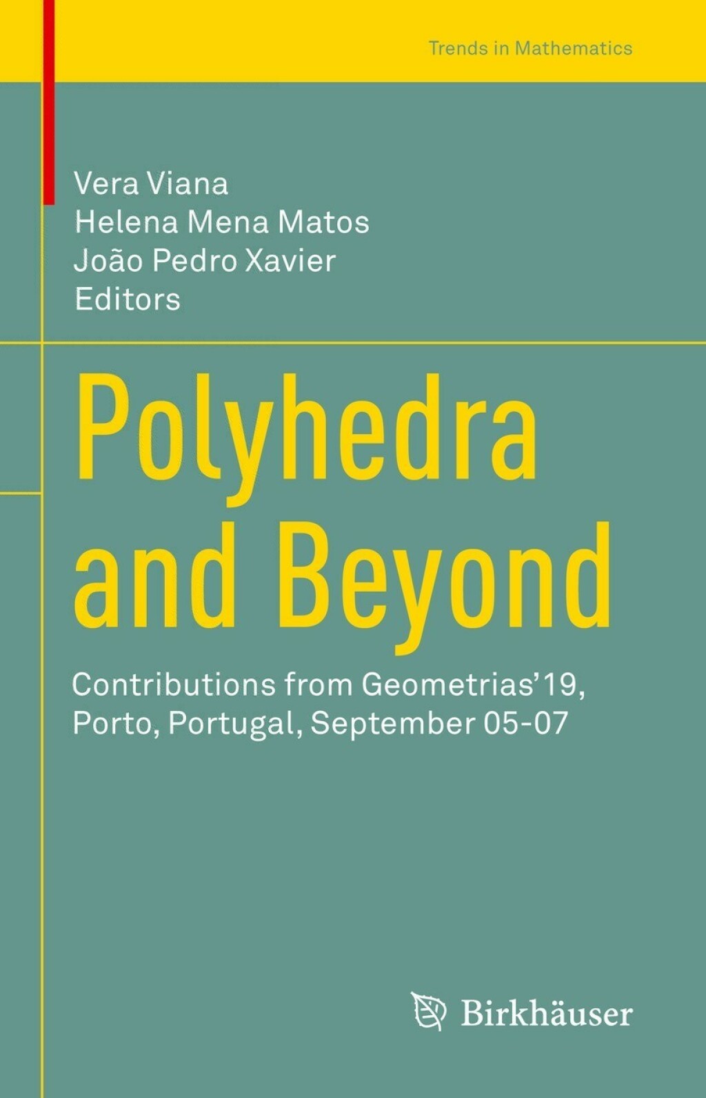 Polyhedra and Beyond Contributions from Geometriasâ€™19, Porto, Portugal, September 05-07  â€“ PDF/EPUB Version Downloadable