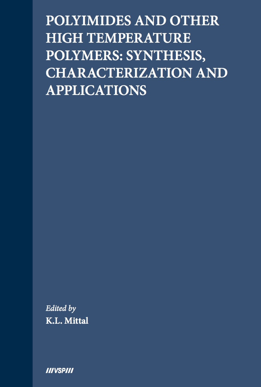 Polyimides and Other High Temperature Polymers: Synthesis, Characterization and Applications, Volume 3 1st Edition â€“ PDF/EPUB Version Downloadable