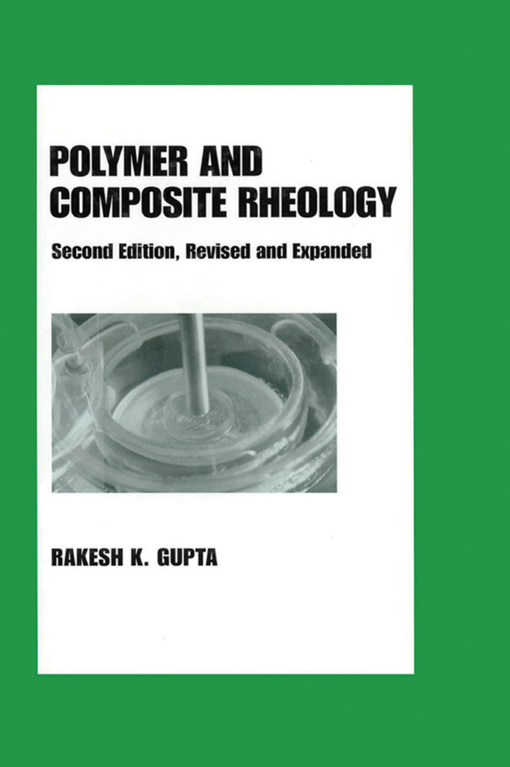 Polymer and Composite Rheology 2nd Edition â€“ PDF/EPUB Version Downloadable