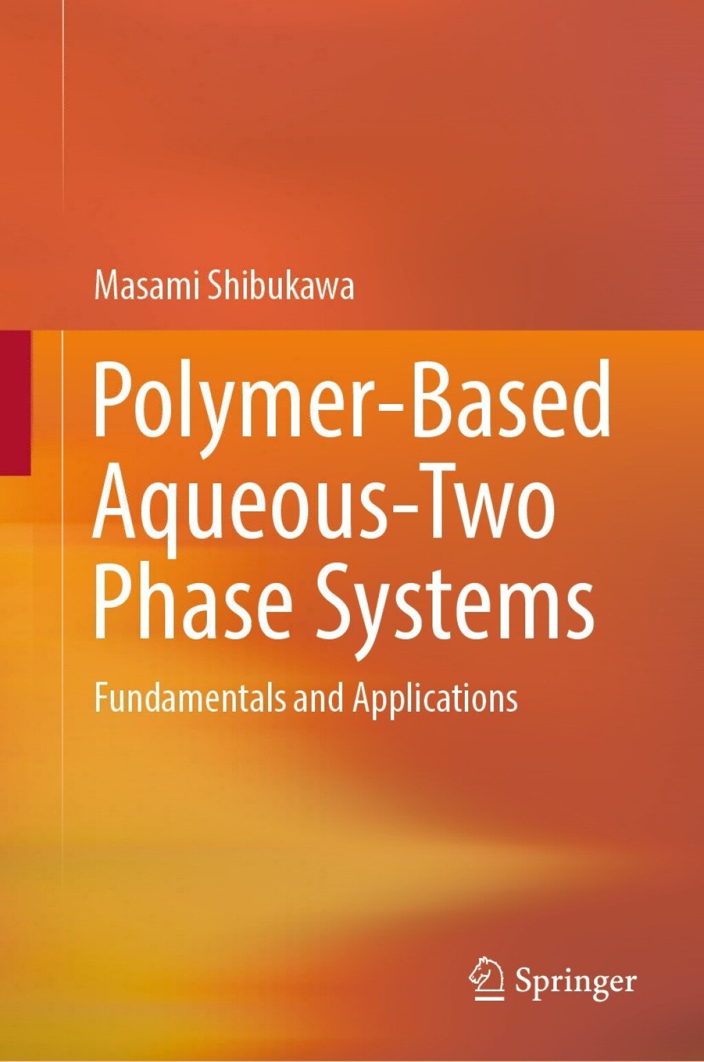 Polymer-Based Aqueous-Two Phase Systems Fundamentals and Applications  â€“ PDF/EPUB Version Downloadable