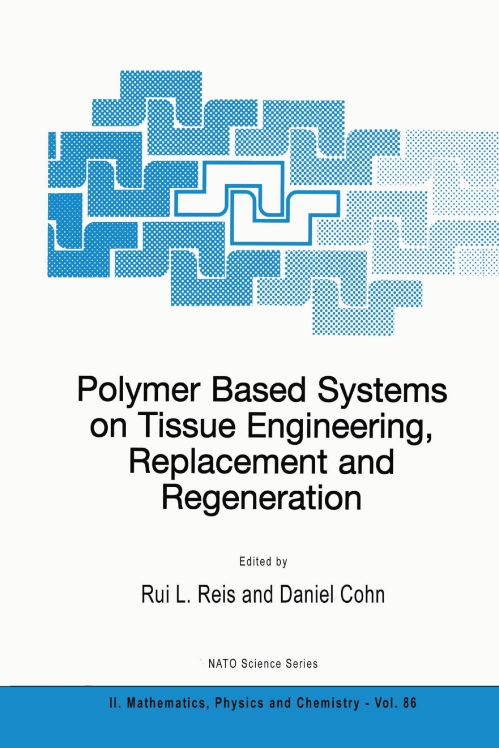 Polymer Based Systems on Tissue Engineering, Replacement and Regeneration 1st Edition â€“ PDF/EPUB Version Downloadable