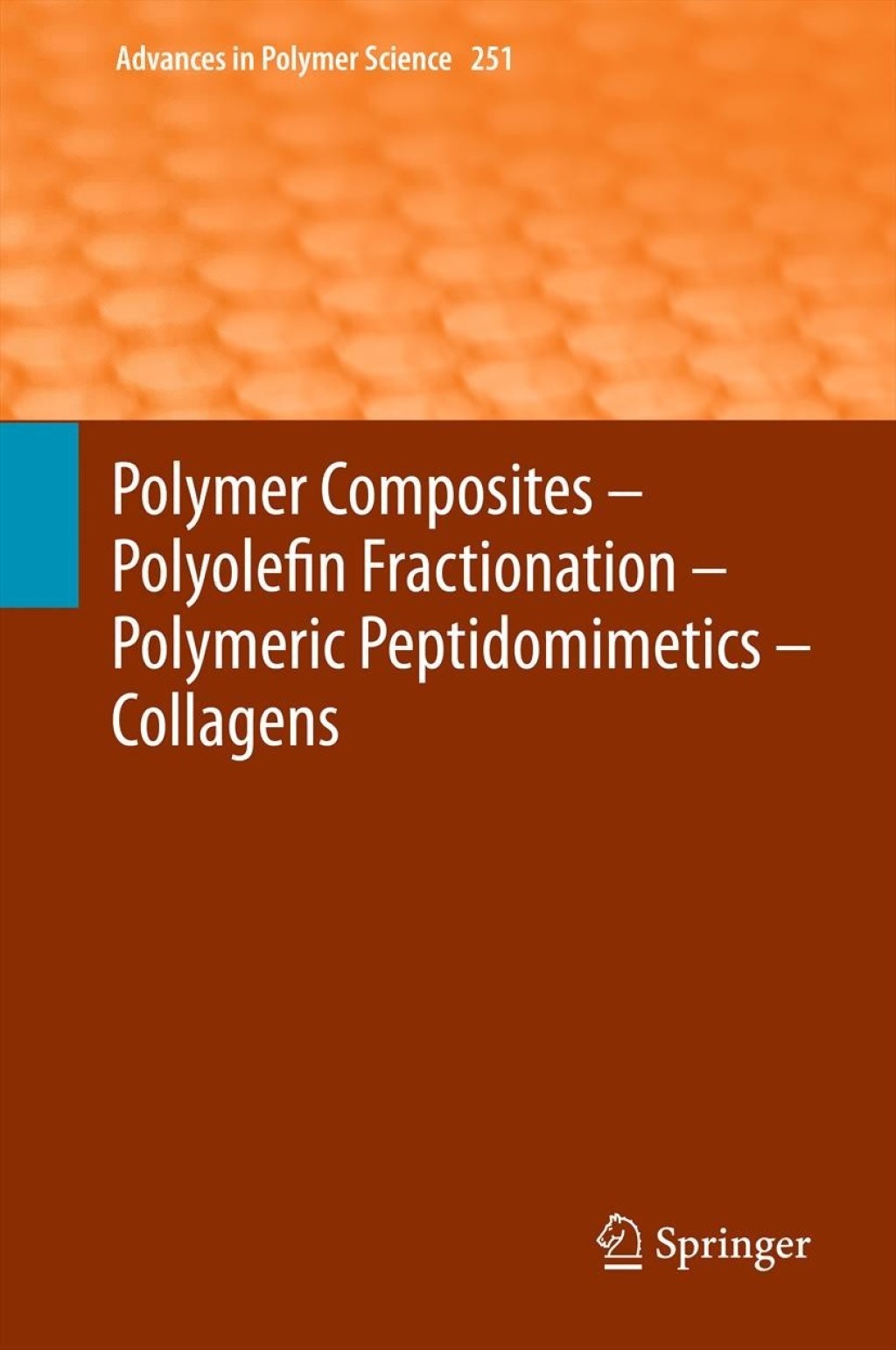 Polymer Composites â€“ Polyolefin Fractionation â€“ Polymeric Peptidomimetics â€“ Collagens  â€“ PDF/EPUB Version Downloadable