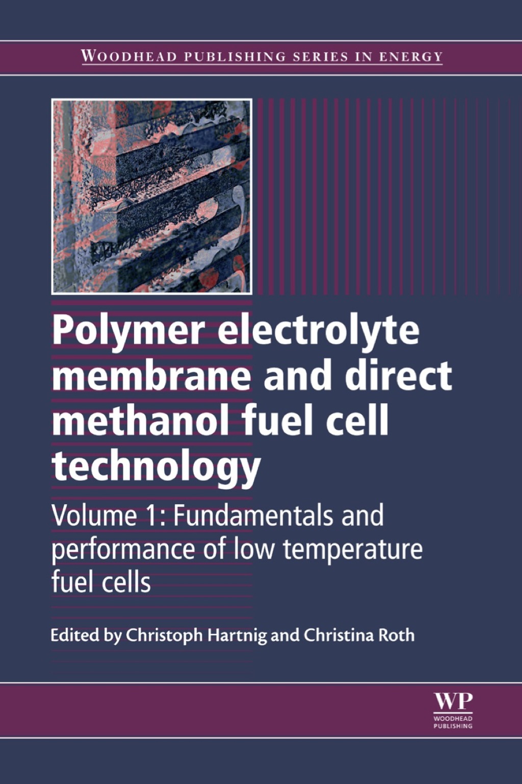 Polymer Electrolyte Membrane and Direct Methanol Fuel Cell Technology: Fundamentals and Performance of Low Temperature Fuel Cells  â€“ PDF/EPUB Version Downloadable